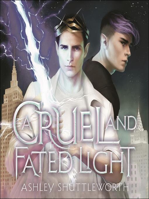 Title details for A Cruel and Fated Light by Ashley Shuttleworth - Available